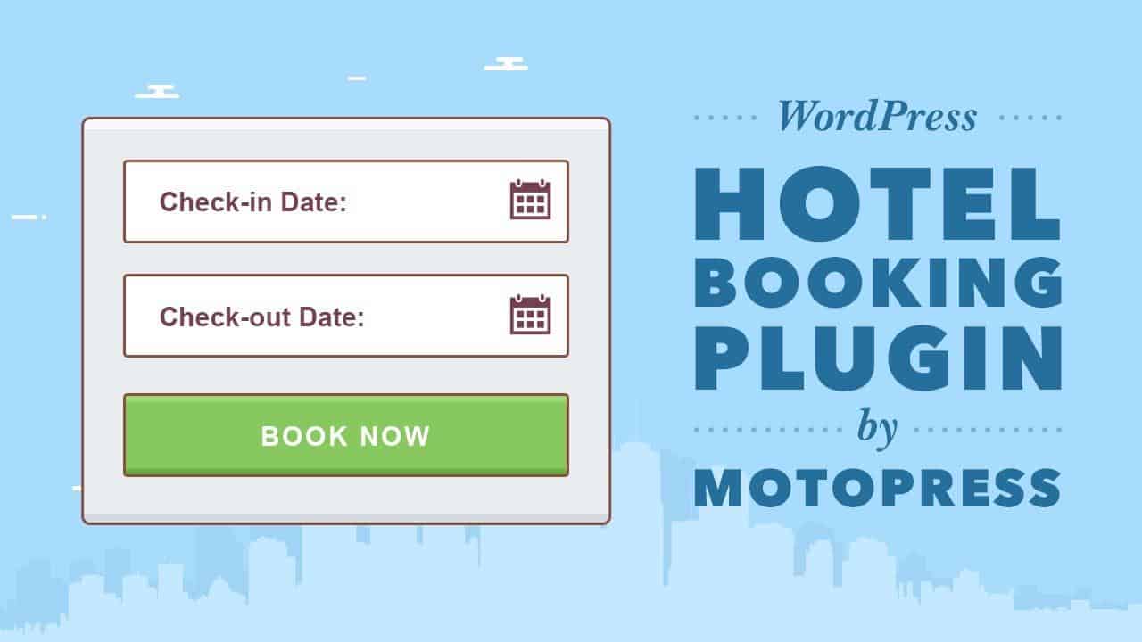 MotoPress Hotel Booking là công cụ quản lý đặt phòng, thanh toán trực tuyến toàn diện